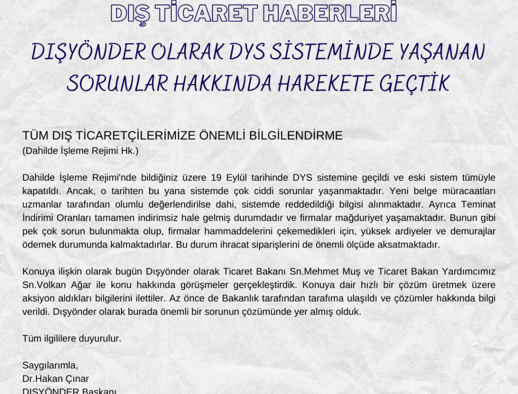 DIŞYÖNDER OLARAK DYS SİSTEMİNDE YAŞANAN SORUNLAR HAKKINDA HAREKETE GEÇTİK